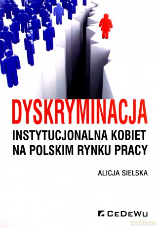 Dyskryminacja instytucjonalna kobiet na polskim - Alicja Sielska [KSIĄŻKA]