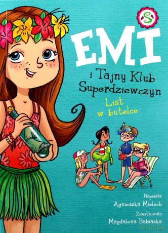 Emi i Tajny Klub Superdziewczyn. List w butelce - Agnieszka Mielech [KSIĄŻKA]