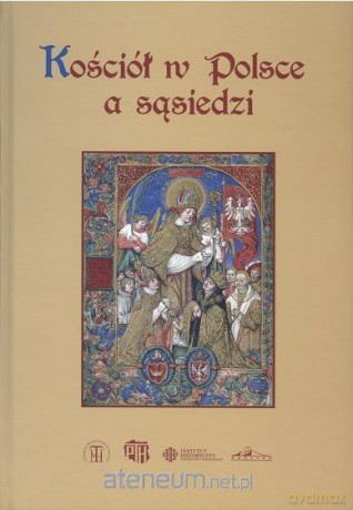 Kościół w Polsce a sąsiedzi [KSIĄŻKA]