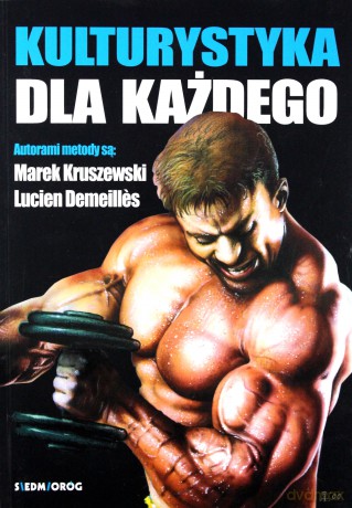 Kulturystyka dla każdego - Lucien Demeilles, Marek Kruszewski [KSIĄŻKA]