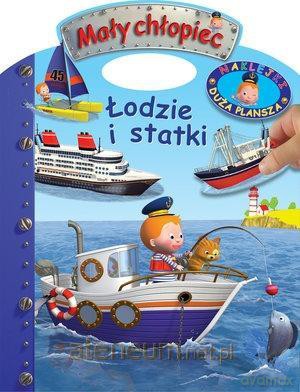 Mały chłopiec. Łodzie i statki. Naklejki [KSIĄŻKA]
