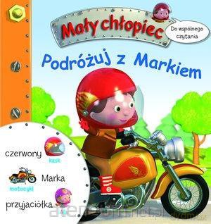 Mały chłopiec. Podróżuj z Markiem - Emilie Beaumont, Jack Delaroche [KSIĄŻKA]