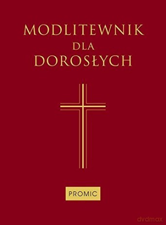 Modlitewnik dla dorosłych (oprawa bordo, płótno) [KSIĄŻKA]