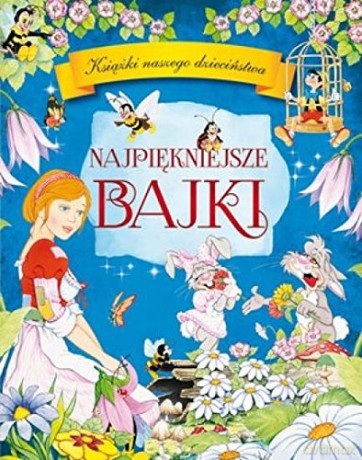 Najpiękniejsze bajki [KSIĄŻKA]