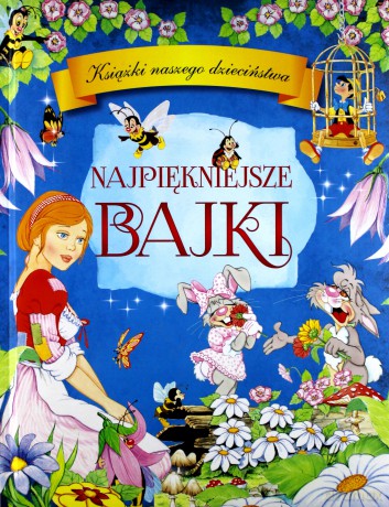 Najpiękniejsze bajki [KSIĄŻKA]