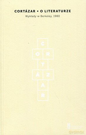 O literaturze. Wykłady w Berkeley, 1980 - Julio Cortazar [KSIĄŻKA]