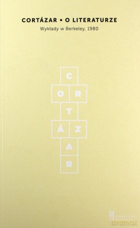 O literaturze. Wykłady w Berkeley, 1980 - Julio Cortazar [KSIĄŻKA]