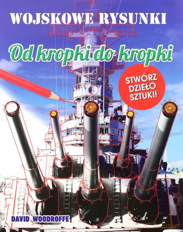 Od kropki do kropki. Wojskowe rysunki [KSIĄŻKA]