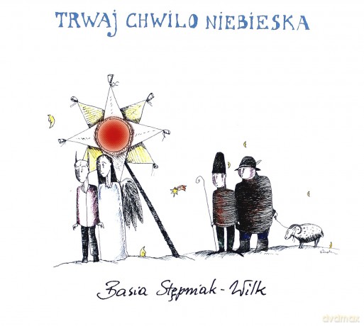 Basia Stępniak-Wilk: Trwaj chwilo niebieska (Digipack) [CD]