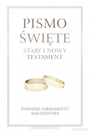 Pismo Święte Stary Testament i Nowy Testament Pamiątka Sakramentu Małżeństwa [KSIĄŻKA]