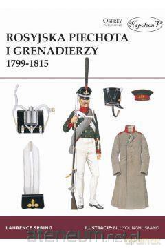 Rosyjska piechota i grenadierzy 1799-1815 - Spring Laurence [KSIĄŻKA]