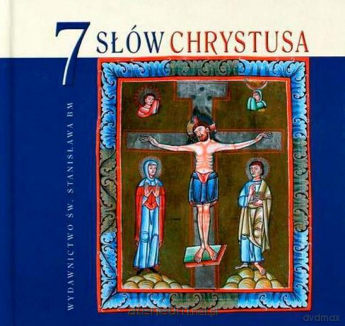Siedem słów Chrystusa - Grzegorz Ryś [KSIĄŻKA]