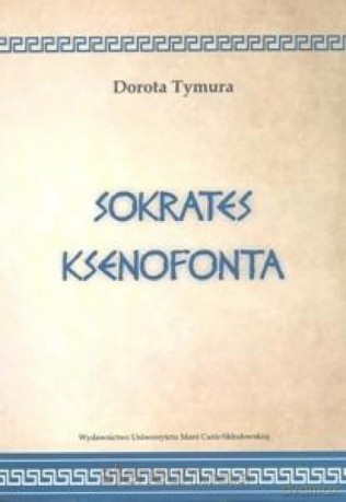 Sokrates Ksenofonta - Dorota Tymura [KSIĄŻKA]