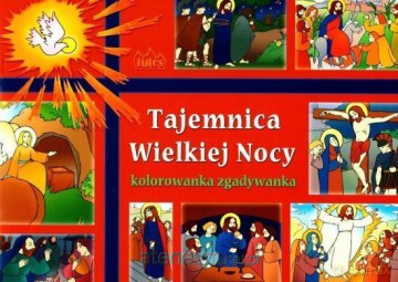 Tajemnica Wielkiej Nocy. Kolorowanka zgadywanka [KSIĄŻKA]