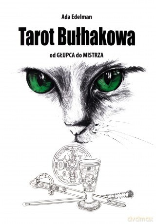 Tarot Bułhakowa od Głupca do Mistrza - Ada Edelman [KSIĄŻKA]