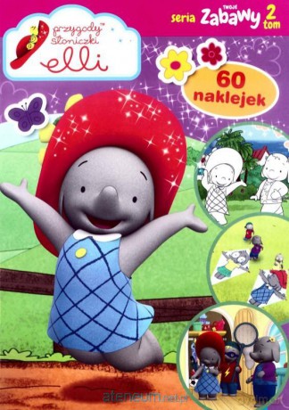 Twoje zabawy (Tom 2) Przygody Słoniczki Elli [KSIĄŻKA]