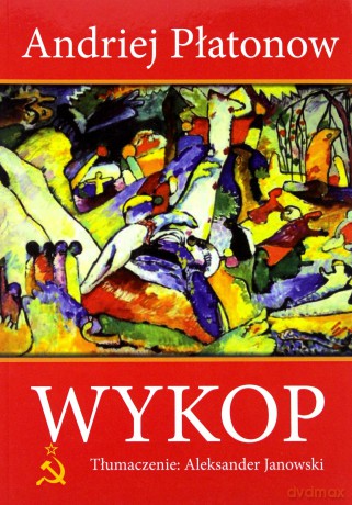 Wykop - Andriej Płatonow [KSIĄŻKA]