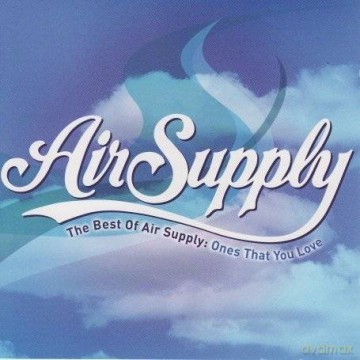 Air Supply: The Best of Air Supply: Ones That You Love [CD]