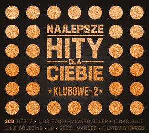 Najlepsze Hity Dla Ciebie - Klubowe vol. 2 [3CD]