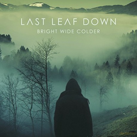 Last Leaf Down: Bright Wide Colder (digipack) [CD]