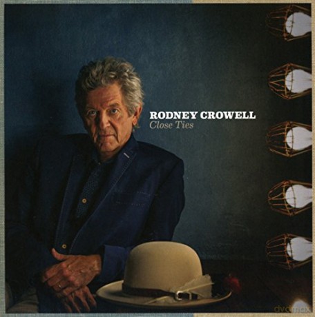 Rodney Crowell: Close Ties (digipack) [CD]