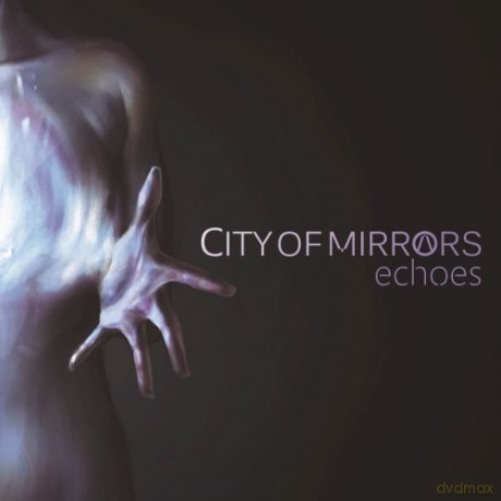 City Of Mirrors: Echoes [CD]