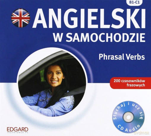 Angielski w samochodzie Phrasal Verbs [KSIĄŻKA]