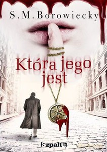 Która jego jest - S. M. Borowiecky [KSIĄŻKA]