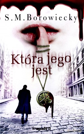 Która jego jest - S. M. Borowiecky [KSIĄŻKA]