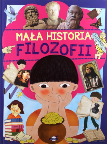 Mała historia filozofii dla dzieci [KSIĄŻKA]