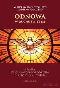 Odnowa w Duchu Świętym - Mirosław Piątkowski, Zdzisław Grad [KSIĄŻKA]