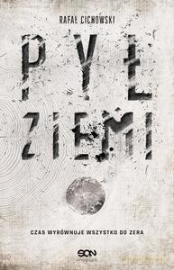 Pył Ziemi - Rafał Cichowski [KSIĄŻKA]