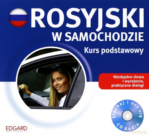 Rosyjski w samochodzie Kurs podstawowy [Audobook]