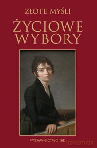 Złote myśli. Życiowe wybory [KSIĄŻKA]