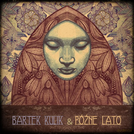 Bartek Kulik & Późne Lato: Późne lato [CD]