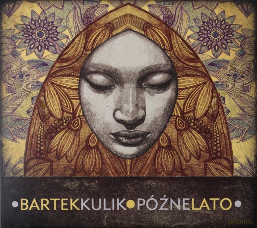 Bartek Kulik & Późne Lato: Późne lato [CD]