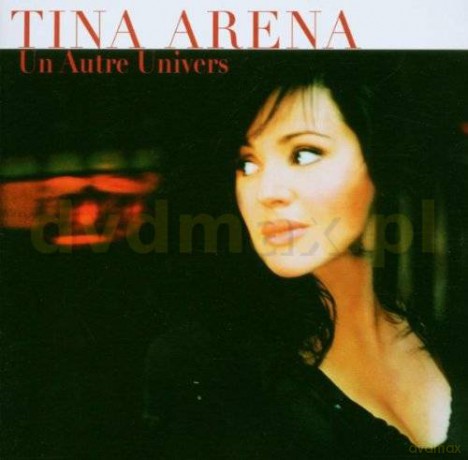 Tina Arena: Un Autre Univers [CD]