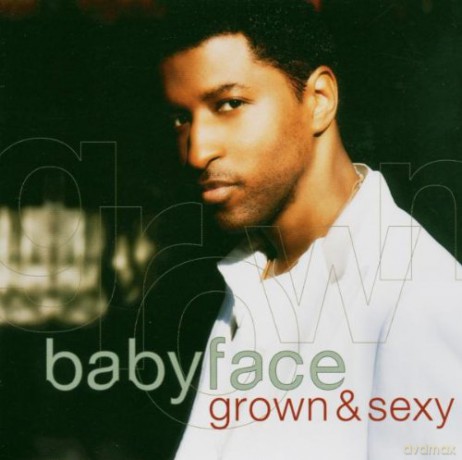 Babyface: Grown & Sexy Intl. Version [CD]