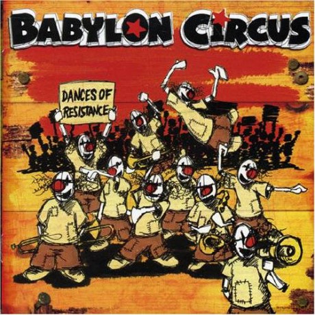 Babylon Circus: Dances of Resistance [CD]