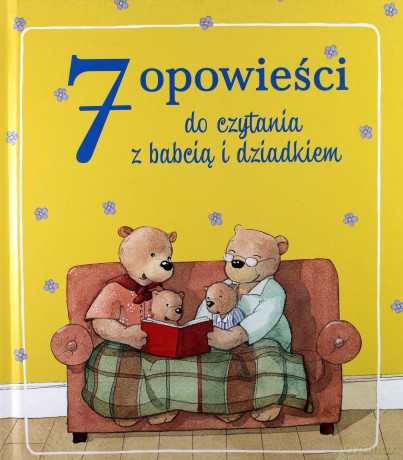 7 opowieści do czytania z babcią i dziadkiem [KSIĄŻKA]