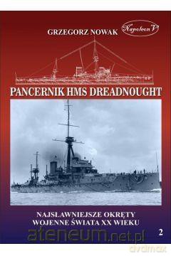 Brytyjski pancernik z 1906 roku HMS Dreadnought - Grzegorz Nowak [KSIĄŻKA]