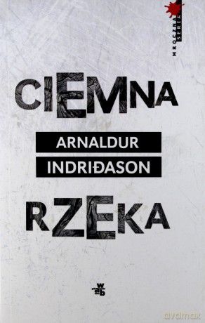 Ciemna rzeka - Arnaldur Indriason [KSIĄŻKA]