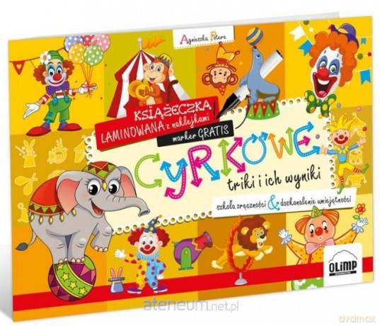 Cyrkowe triki i ich wyniki - Agnieszka Potera [KSIĄŻKA]