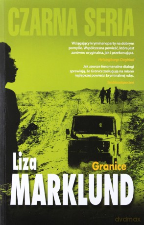 Czarna seria. Granice - Liza Marklund [KSIĄŻKA]