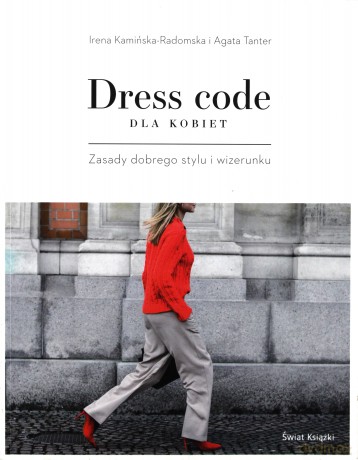Dress code dla kobiet - Agata Tanter, Irena Kamińska-Radomska [KSIĄŻKA]