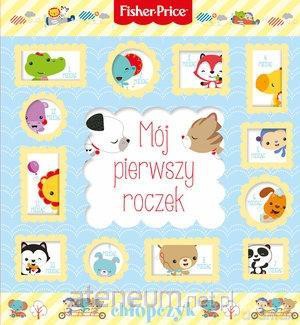 Fisher Price Mój pierwszy roczek - chłopczyk - Barbara Szymanek [KSIĄŻKA]