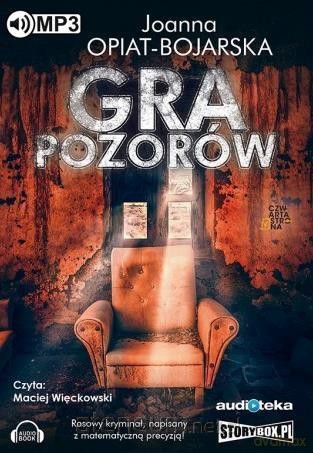 Gra pozorów - Joanna Opiat-Bojarska [AUDIOBOOK]