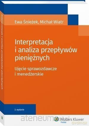 Interpretacja i analiza przepływów pieniężnych [KSIĄŻKA]