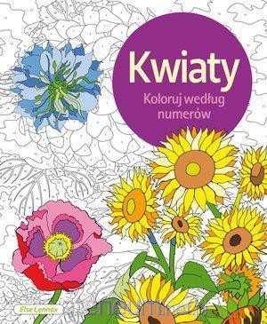 Koloruj według numerów. Kwiaty - Else Lennox [KSIĄŻKA]