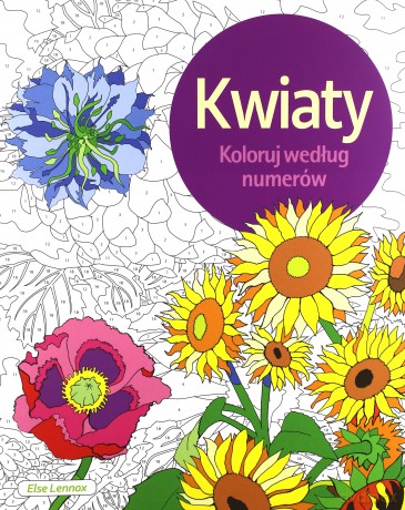 Koloruj według numerów. Kwiaty - Else Lennox [KSIĄŻKA]